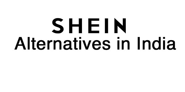 Top 10 Shein Alternatives in India